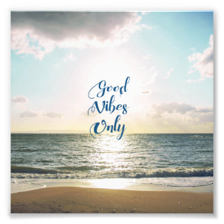 "Good Vibes Only" Quote Positive Sea Sun Photo Print