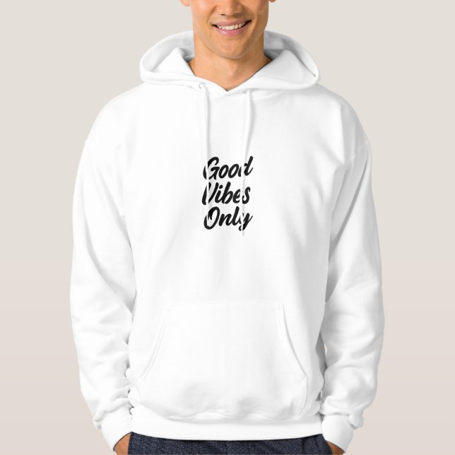 Good Vibes Only Quote T-Shirt & Hoodie | Trendy  (Front)