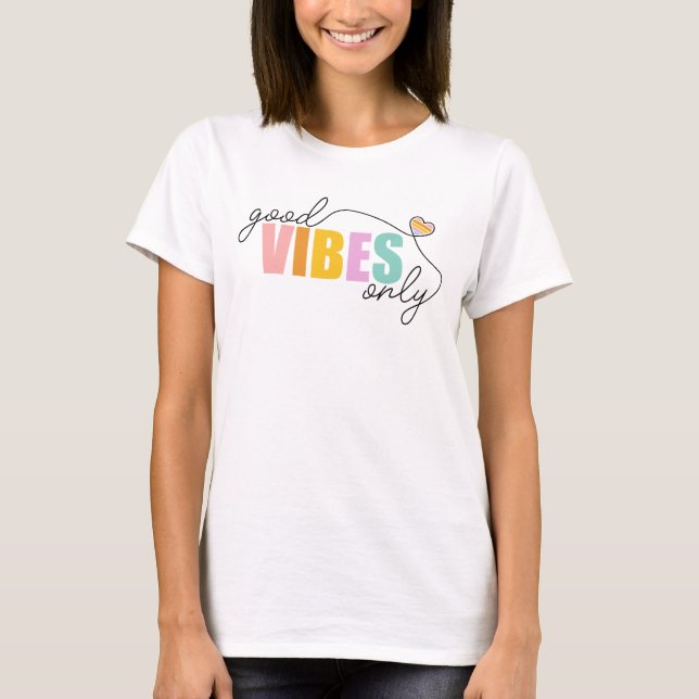 Good Vibes Only Rainbow Heart T-Shirt (Front)