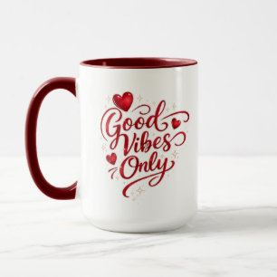 Good Vibes Only Red Heart Positive Quote Classic  Mug