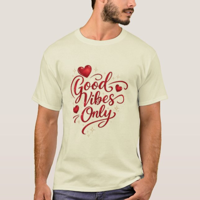 Good Vibes Only Red Heart Positive Quote Graphic  T-Shirt (Front)