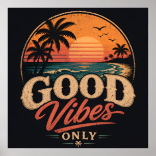 Good Vibes Only Retro Sunset Design Poster