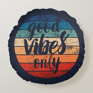 Good Vibes Only Round Cushion
