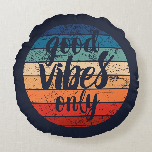Good Vibes Only Round Cushion (Front)