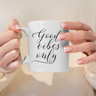Good Vibes Only - Script Typography Coffee Mug