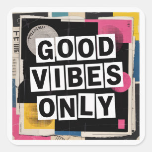 Good Vibes Only Square Sticker