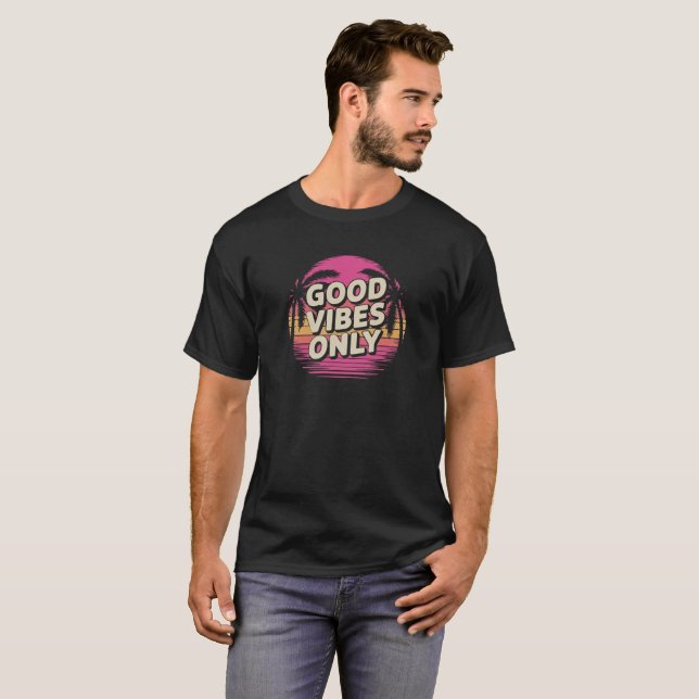 Good Vibes Only Stylish T-Shirt Design  (Front Full)