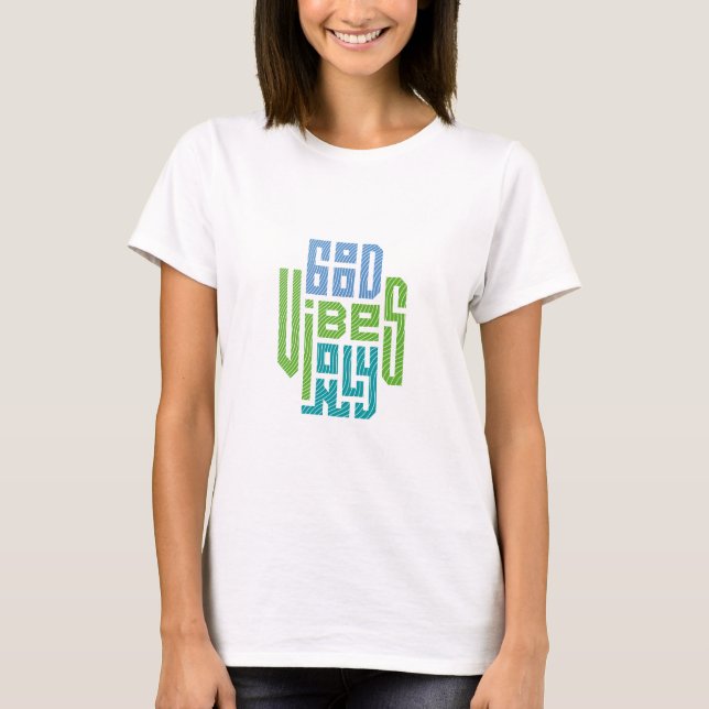 Good Vibes Only T-Shirt (Front)