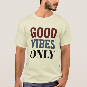 Good vibes only t-shirt 