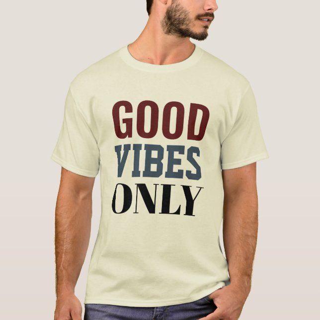 Good vibes only t-shirt  (Front)