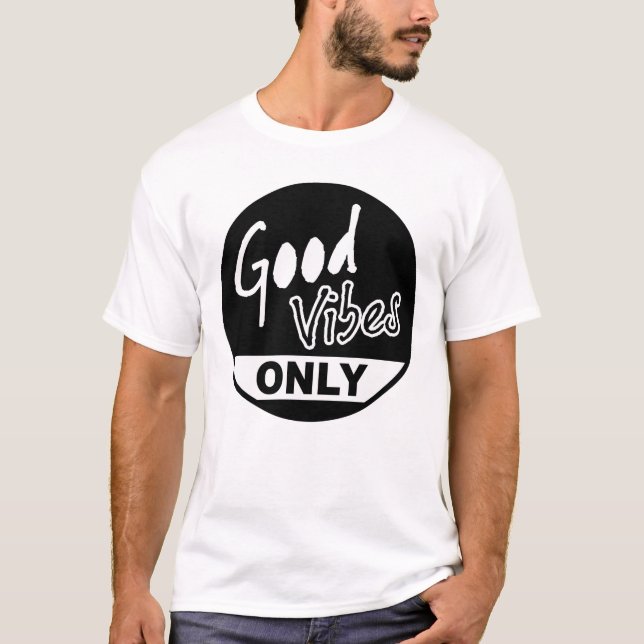 Good Vibes Only T-Shirt (Front)
