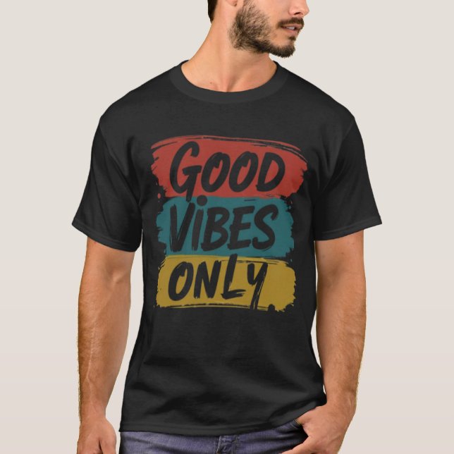 Good Vibes Only T-Shirt (Front)