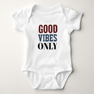 Good vibes only t-shirt baby bodysuit