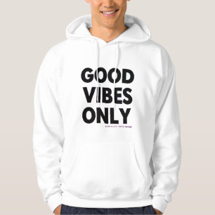 Good Vibes Only T-Shirt   Positive Quote Graphic T Hoodie