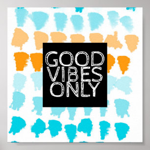 good vibes only teal and orange painted design poster