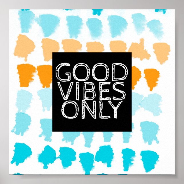 good vibes only teal and orange painted design poster (Front)