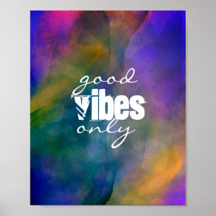 good vibes only text on bold colourful artistic   poster