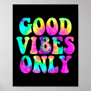 Good Vibes Only Tie Dye Colourful Cute Summer Casu Poster