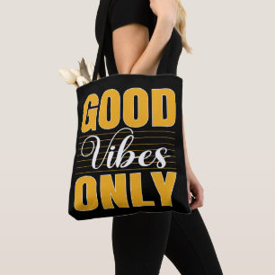 Good Vibes Only Tote Bag