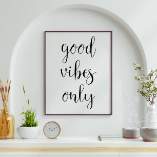 Good Vibes Only Trendy Minimalist Poster
