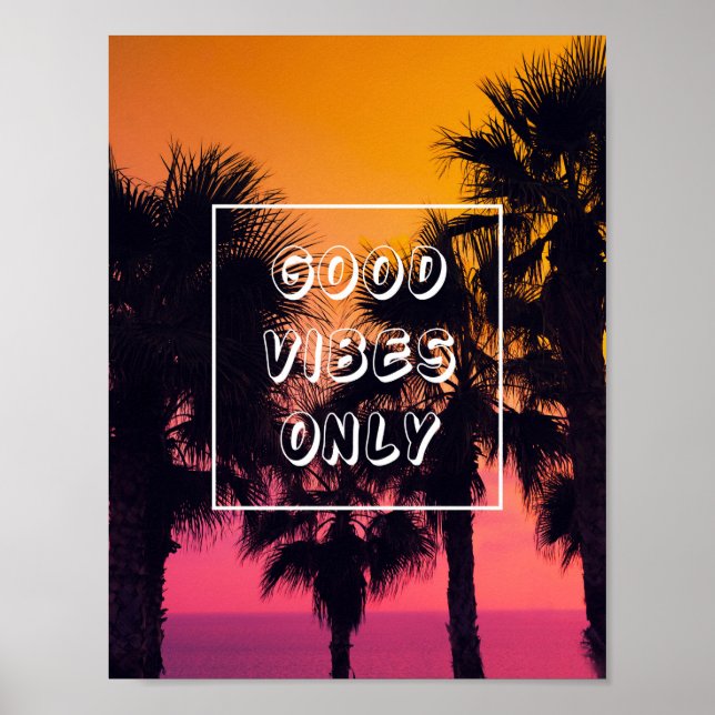 "Good Vibes Only"  Tropical Beach Palms Sunset Poster (Front)