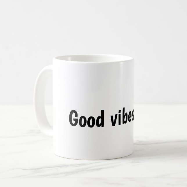 Good Vibes Only Typography Design Coffee Mug (Front Left)