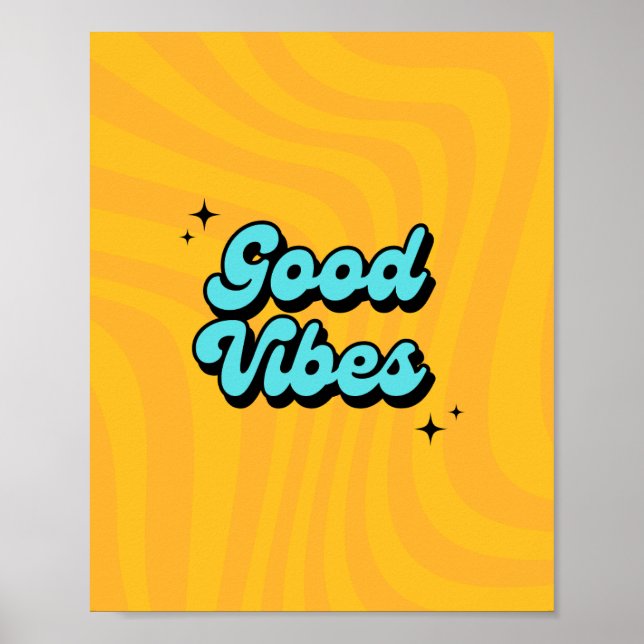 Good Vibes Only: Use Our Poster to Share Happiness (Front)
