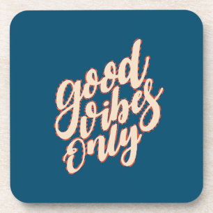 Good Vibes Only Valentine's Day   Coaster