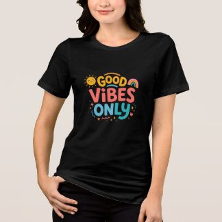 Good vibes only Women's Black Tee