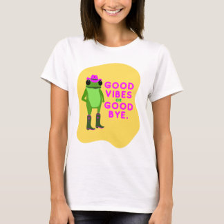 Good Vibes or Good Bye Frog – Cowgirl Aesthetic T-Shirt