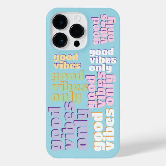 good vibes phrases iPhone 14 pro max case