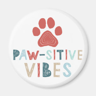 Good Vibes Positive Energy Paw-sitive Vibes Funny Magnet