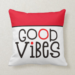 Good Vibes Positivity Quote red White Black Cushion