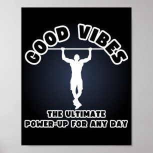 Good Vibes: The Ultimate Powerup for Any Day Poster