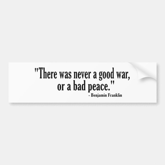 Good War Bad Peace Bumper Sticker (Front)