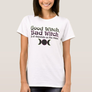"Good Witch, Bad Witch..." Apparel T-Shirt