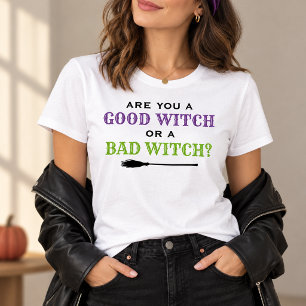 Good Witch or a Bad Witch Quote Women's Halloween T-Shirt