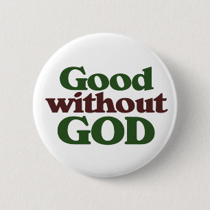 Good without God 6 Cm Round Badge