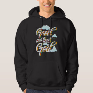 Good Without God Agnostic Atheist Hoodie