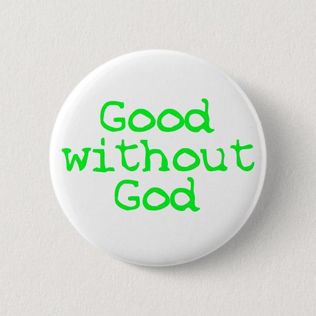 Good without God bright green 6 Cm Round Badge (Front)