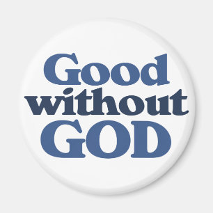 Good without God Magnet