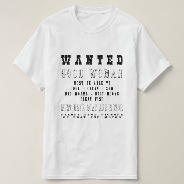 Good Woman Wanted T-Shirt (Design Front)
