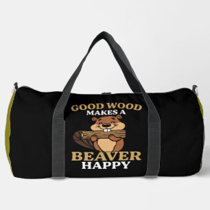 Good Wood Makes a Beaver Happy Duffle Bag