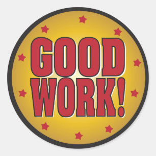 GOOD WORK recognition and appreciation Classic Round Sticker