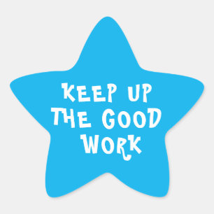 Good Work Teacher Encouragement  Star Sticker