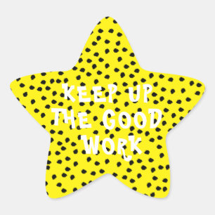 Good Work Teacher Encouragement Yellow Spots Star Sticker