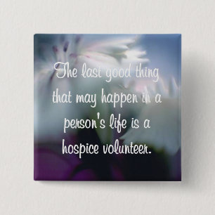 Good Works of the Hospice Volunteer 15 Cm Square Badge