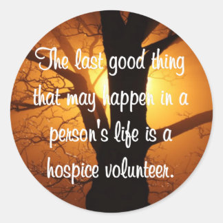 Good Works of the Hospice Volunteer Classic Round Sticker