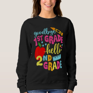 Goodbye 1st Grade Class Of 2033 Graduate Hello 2nd Sweatshirt
