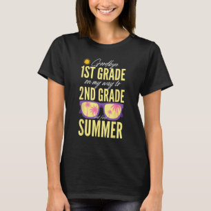 Goodbye 1st Grade Graduation To 2nd Grade Hello Su T-Shirt